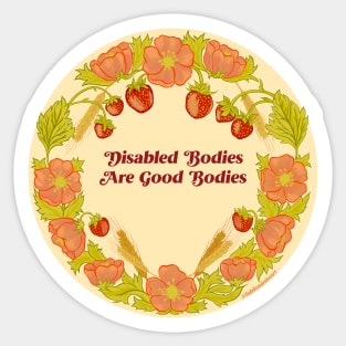 Disabled Bodies Are Good Bodies Sticker